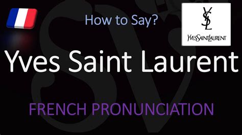 givenchy pronounce french|yves Saint Laurent pronunciation.